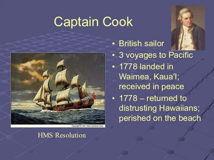 Captain Cook British sailor 3 voyages to Pacific 1778 landed in