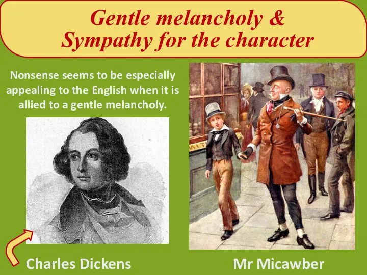 Gentle melancholy & Sympathy for the character Charles Dickens Mr Micawber