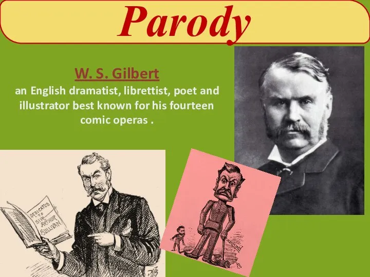 W. S. Gilbert an English dramatist, librettist, poet and illustrator best