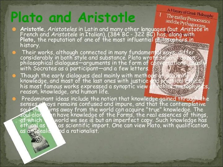 Plato and Aristotle Aristotle, Aristoteles in Latin and many other languages