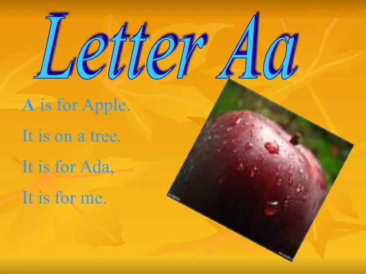 Letter Aa A is for Apple. It is on a tree.