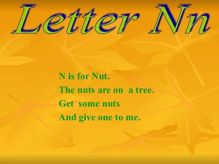 N is for Nut. The nuts are on a tree. Get