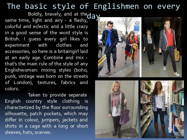 The basic style of Englishmen on every day Boldly, bravely, and