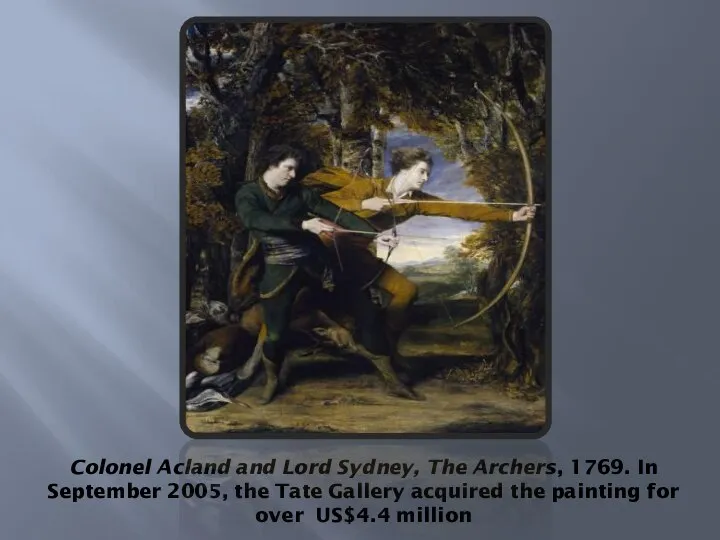 Colonel Acland and Lord Sydney, The Archers, 1769. In September 2005,
