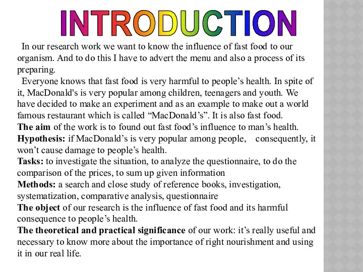 INTRODUCTION In our research work we want to know the influence