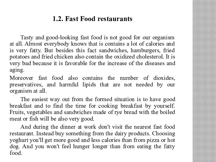 1.2. Fast Food restaurants Tasty and good-looking fast food is not