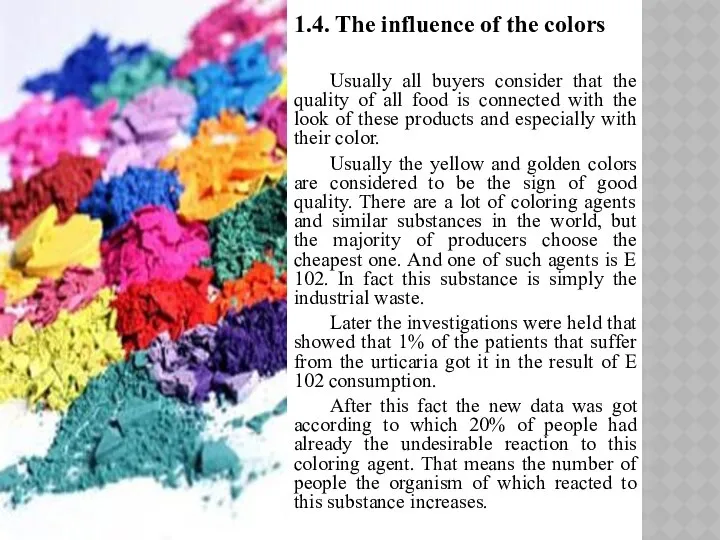 1.4. The influence of the colors Usually all buyers consider that