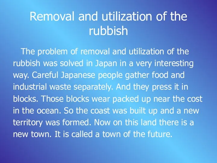 Removal and utilization of the rubbish The problem of removal and