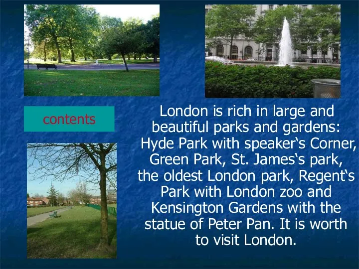 London is rich in large and beautiful parks and gardens: Hyde