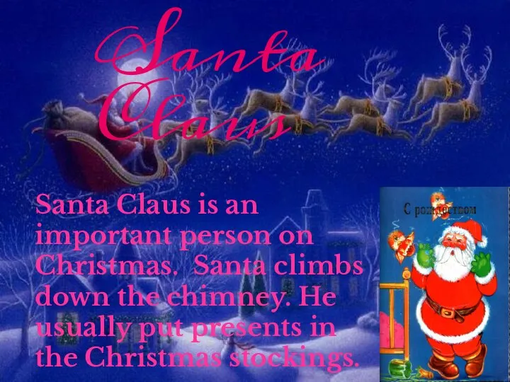 Santa Claus Santa Claus Santa Claus is an important person on