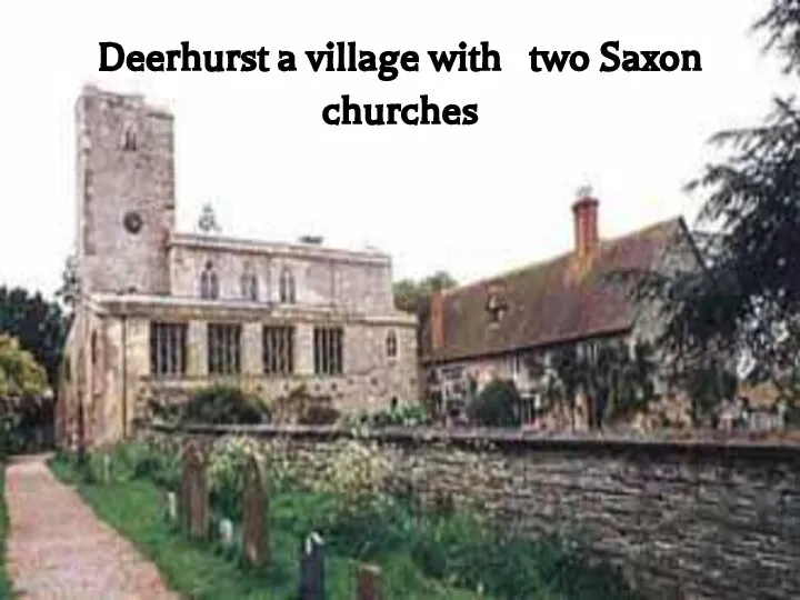 Deerhurst a village with two Saxon churches