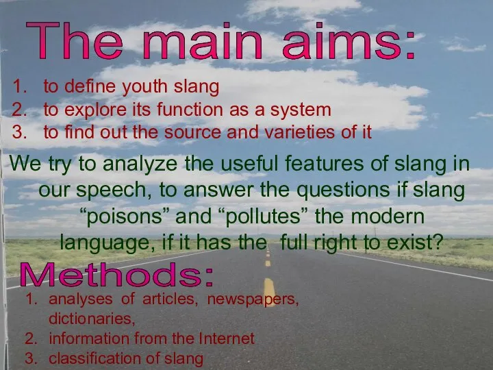 to define youth slang to explore its function as a system