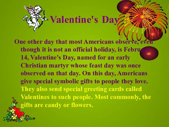 Valentine's Day One other day that most Americans observe, even though