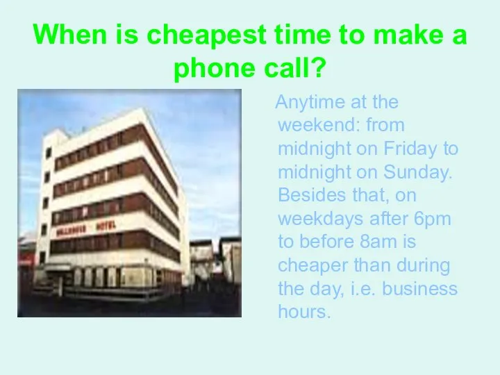 When is cheapest time to make a phone call? Anytime at