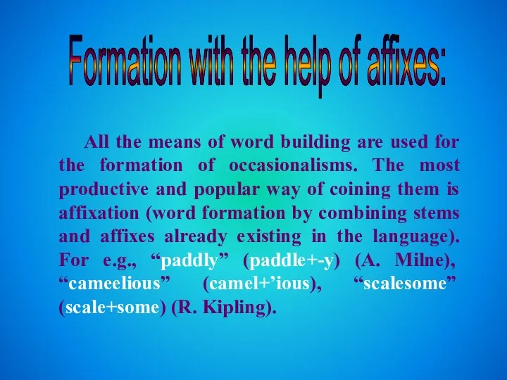 Formation with the help of affixes: All the means of word