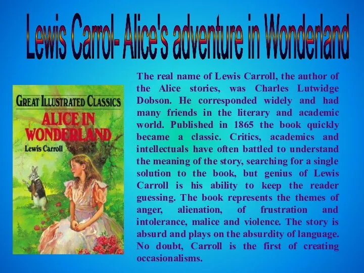 The real name of Lewis Carroll, the author of the Alice