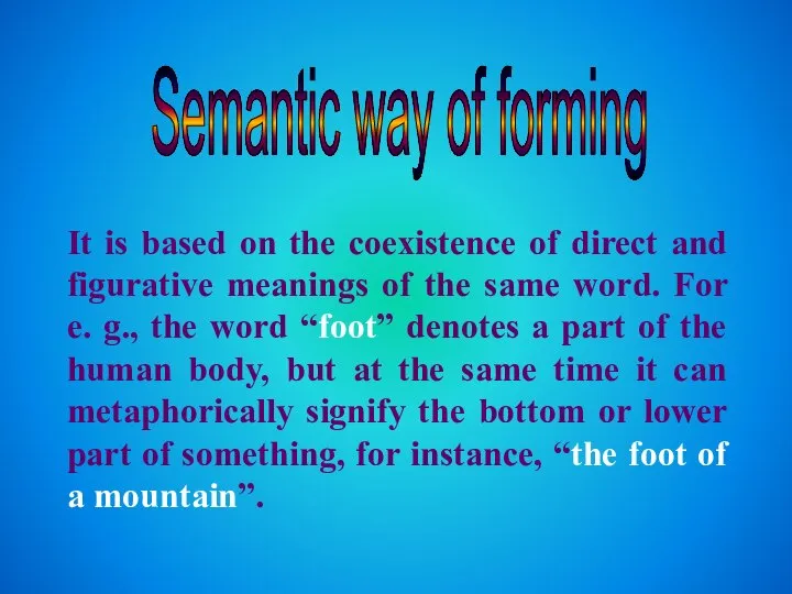 Semantic way of forming It is based on the coexistence of