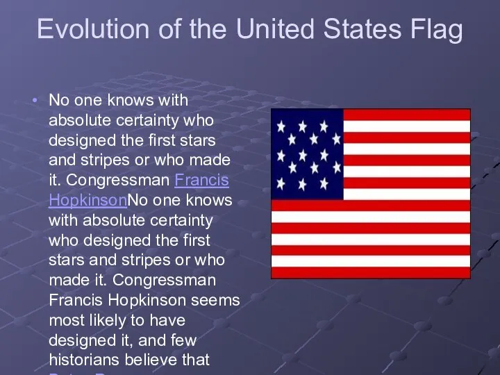 Evolution of the United States Flag No one knows with absolute