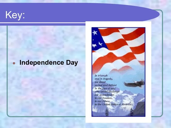 Key: Independence Day