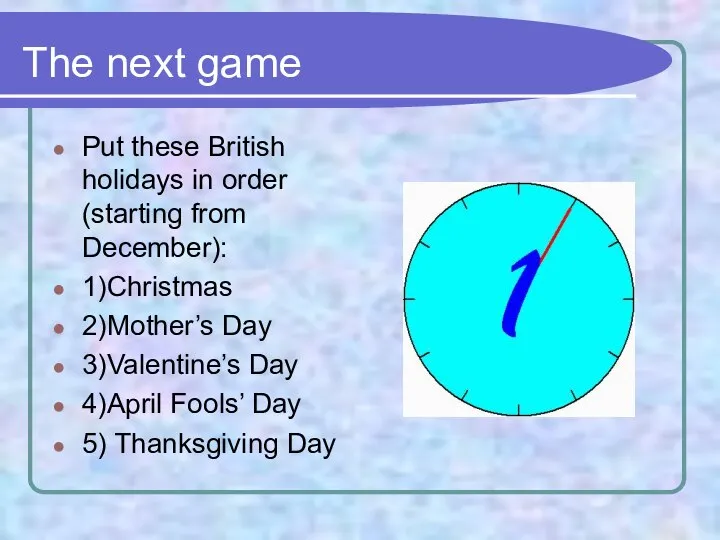 The next game Put these British holidays in order (starting from