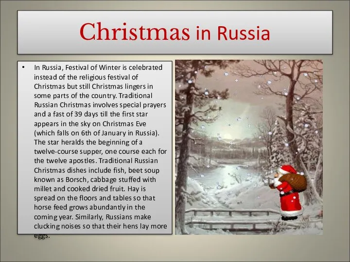 Christmas in Russia In Russia, Festival of Winter is celebrated instead