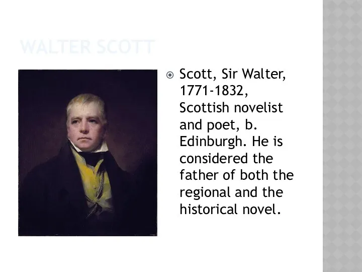 Walter Scott Scott, Sir Walter, 1771-1832, Scottish novelist and poet, b.