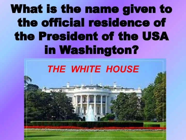 What is the name given to the official residence of the