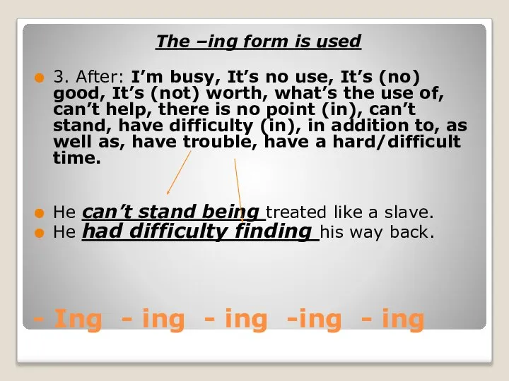 - Ing - ing - ing -ing - ing The –ing