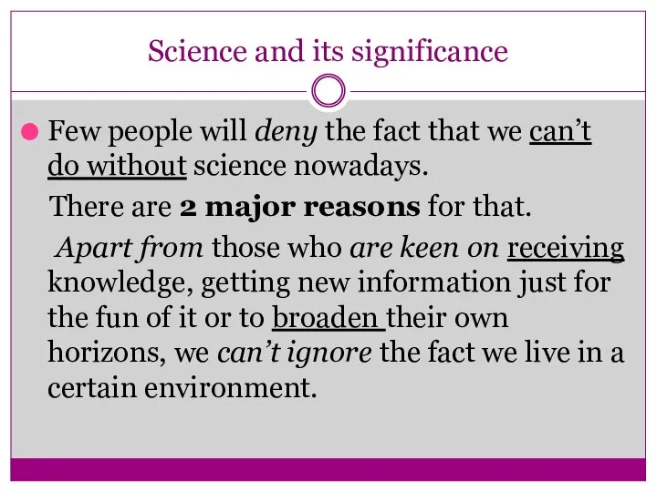 Science and its significance Few people will deny the fact that