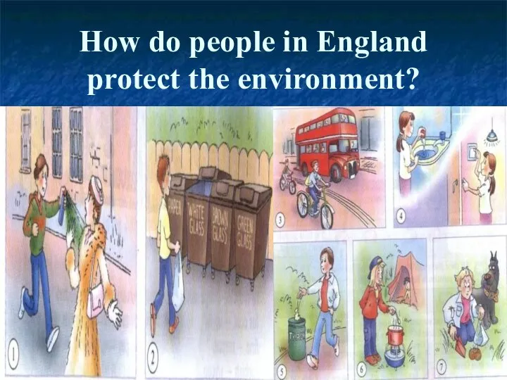 How do people in England protect the environment?