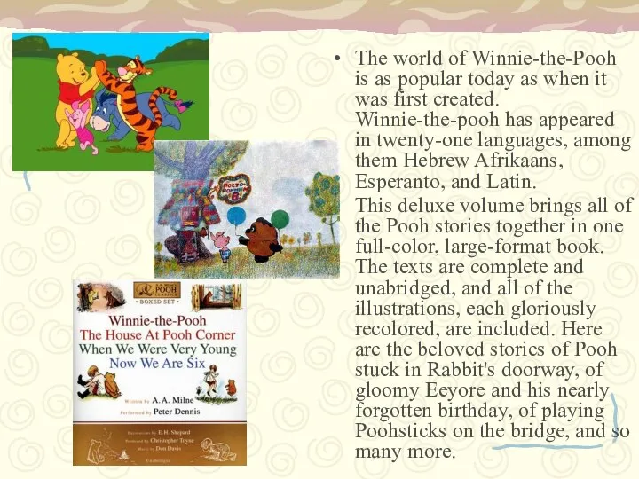 The world of Winnie-the-Pooh is as popular today as when it