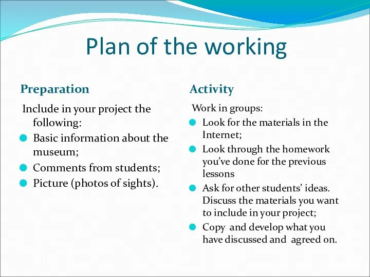 Plan of the working Preparation Activity Include in your project the