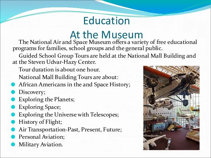 Education At the Museum The National Air and Space Museum offers