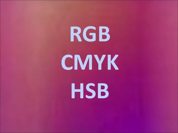 RGB CMYK HSB