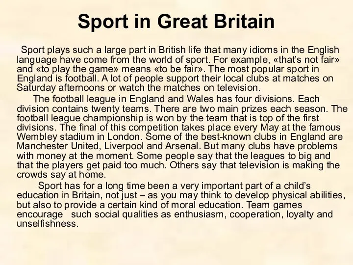 Sport in Great Britain Sport plays such a large part in