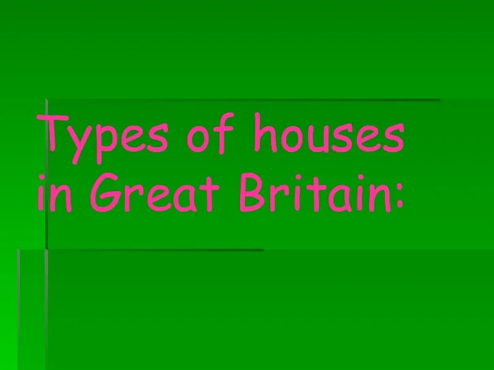 Types of houses in Great Britain: