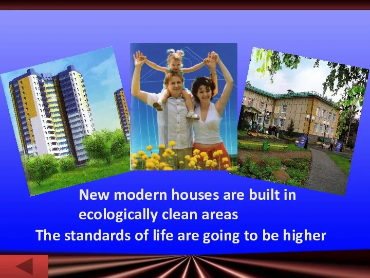 New modern houses are built in ecologically clean areas The standards