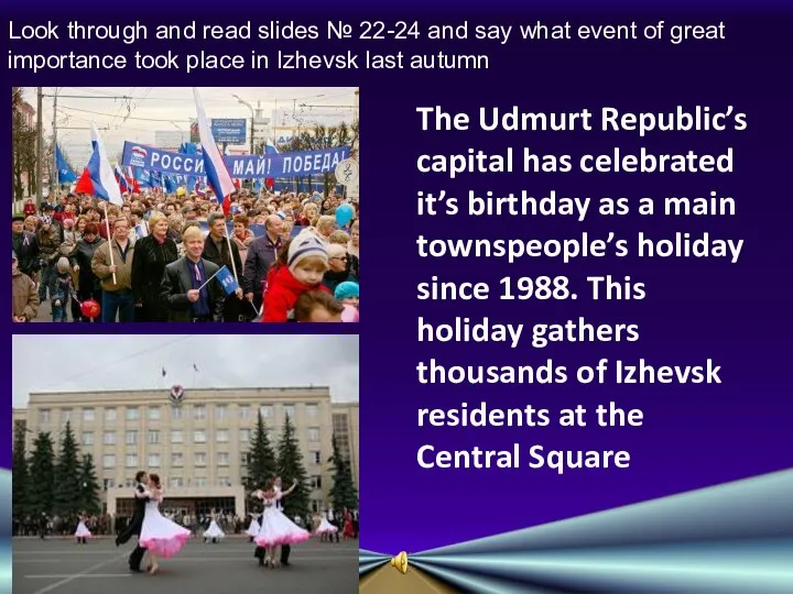The Udmurt Republic’s capital has celebrated it’s birthday as a main