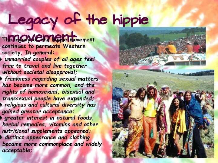 Legacy of the hippie movement: Legacy of the hippie movement: The