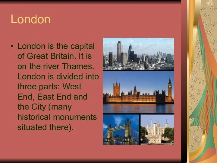 London London is the capital of Great Britain. It is on