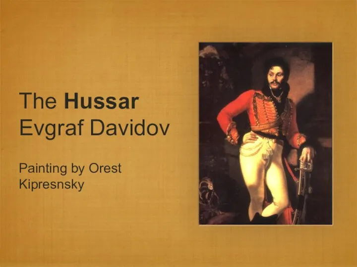 The Hussar Evgraf Davidov Painting by Orest Kipresnsky