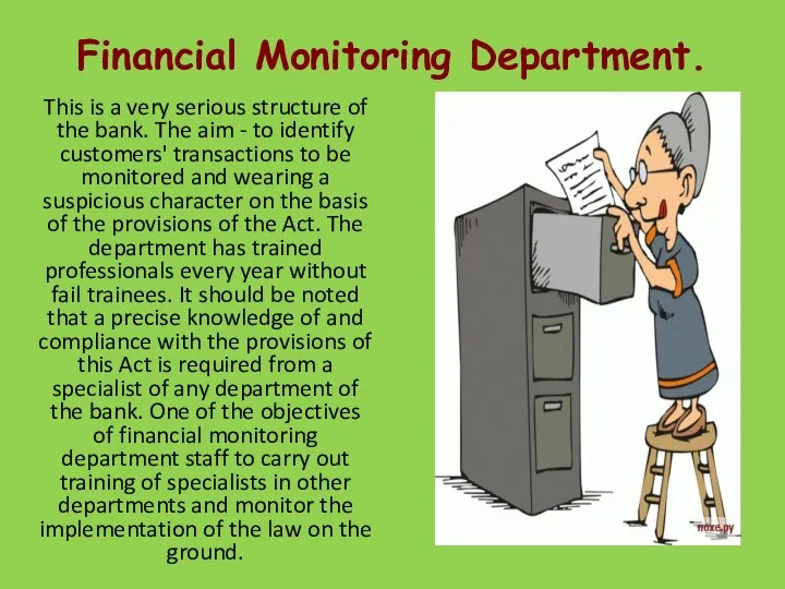 Financial Monitoring Department. This is a very serious structure of the