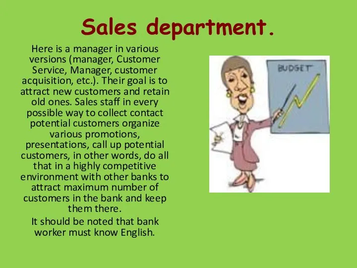 Sales department. Here is a manager in various versions (manager, Customer