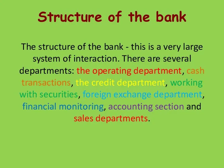 Structure of the bank The structure of the bank - this