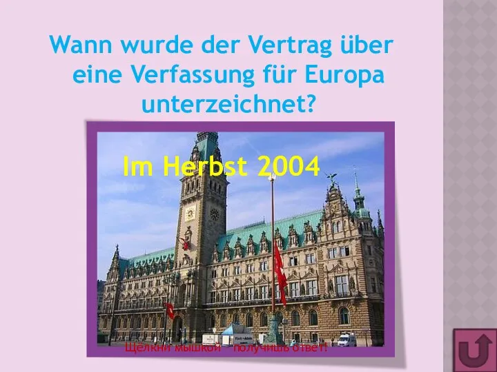 Wann wurde der Vertrag über eine Verfassung für Europa unterzeichnet? Im