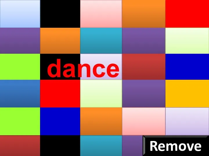 Remove dance