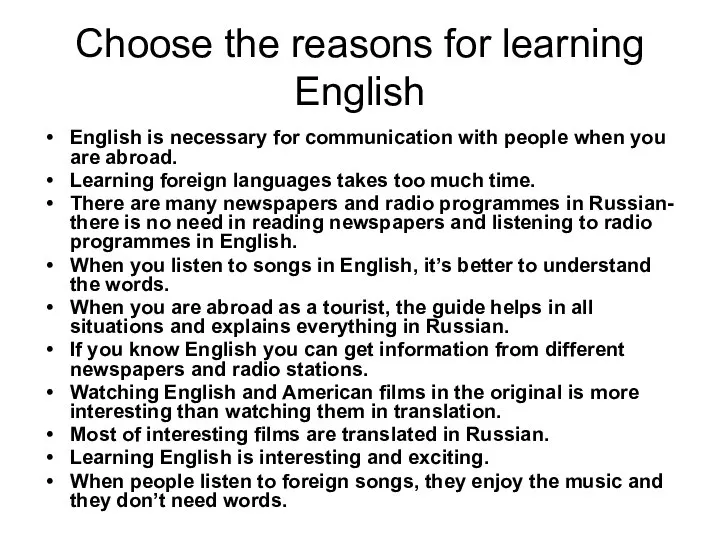 Choose the reasons for learning English English is necessary for communication