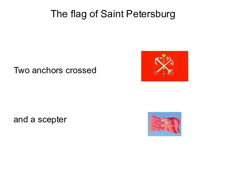 The flag of Saint Petersburg Two anchors crossed and a scepter