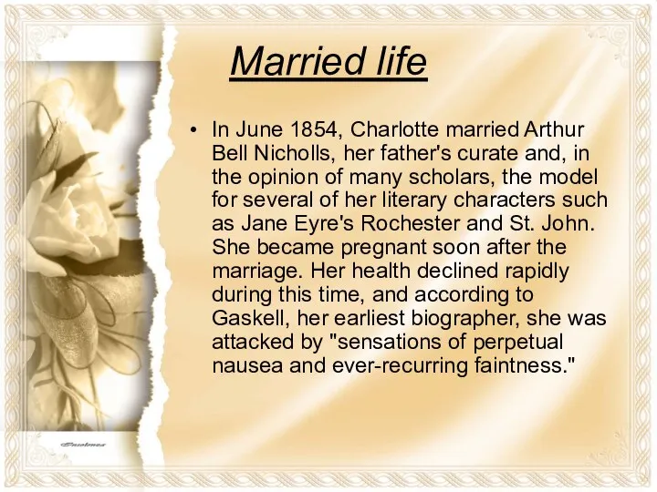 Married life In June 1854, Charlotte married Arthur Bell Nicholls, her