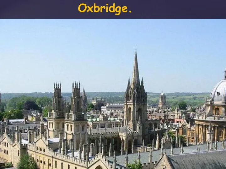 Oxbridge.